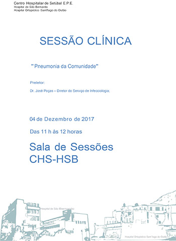 Sessão Clínica: "Pneumonia da Comunidade" – Preletor: Dr. José Poças – Diretor do Serviço de Infecciologia