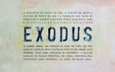 EXPOSIÇÃO PINTURA E ESCULTURA “EXODUS” DE GABRIEL GARCIA | CENTRO DE ARTES E CULTURA DE PONTE DE SOR