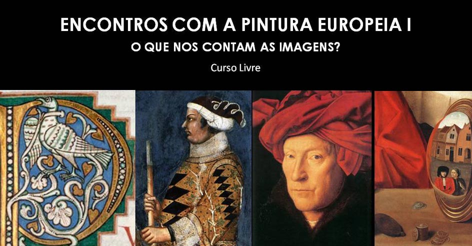 Curso Livre “Encontros com a Pintura Europeia I – O que nos contam as Imagens?”