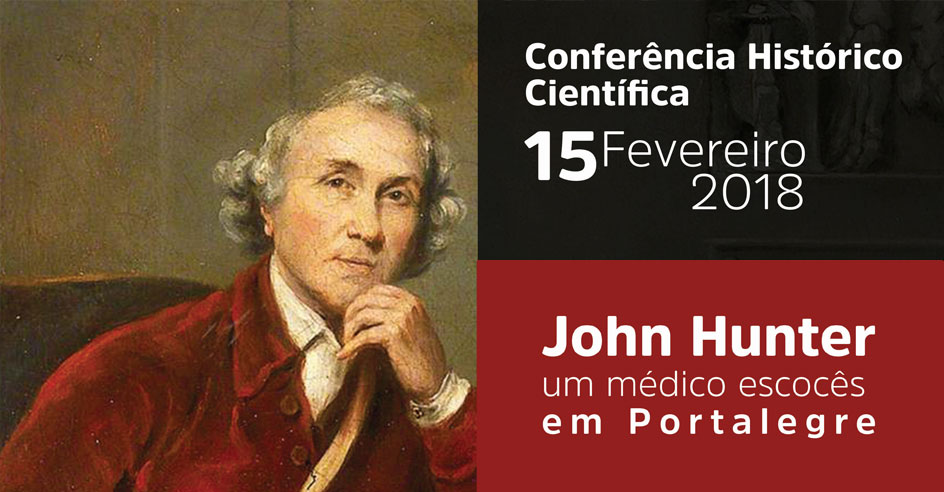 Conferência Histórico Científica em Portalegre “John Hunter – um médico Escocês em Portalegre”