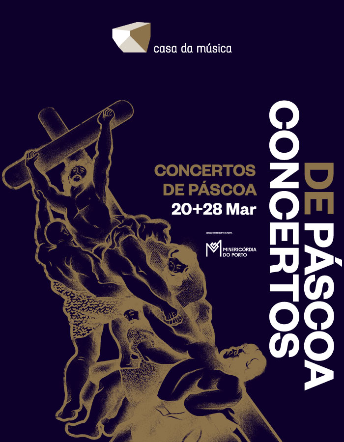 Casa da Música | Concertos de Páscoa · 20+28 Mar