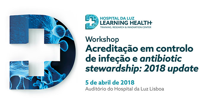 Workshop: Acreditação em controlo de infeção e antibiotic stewardship: 2018 update