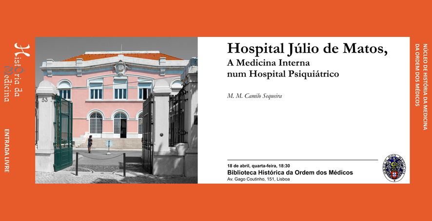 Conferência “Hospital Júlio de Matos. A Medicina Interna num Hospital Psiquiátrico”