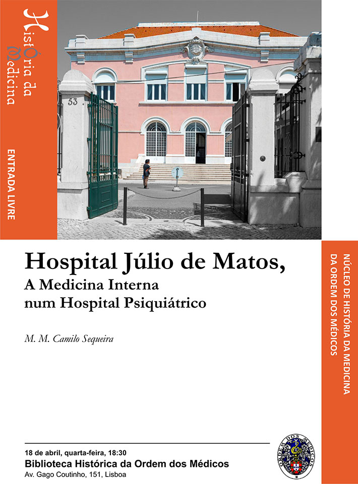 Conferência “Hospital Júlio de Matos. A Medicina Interna num Hospital Psiquiátrico”