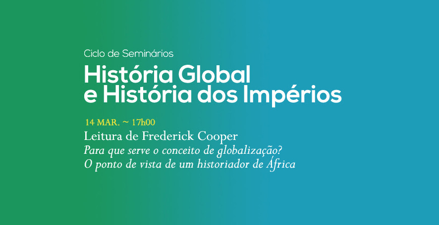 Ciclo de Seminários | História Global e História dos Impérios | 14 mar. | 17h00 | BNP