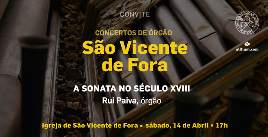 Concerto de órgão | Igreja de São Vicente de Fora | 14 de Abril, sábado, 17h | Rui Paiva, órgão