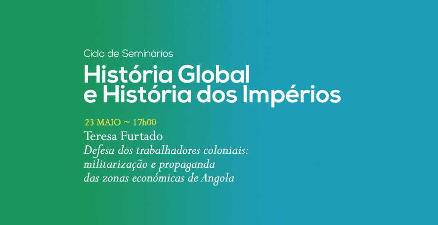 Ciclo de Seminários | História Global e História dos Impérios | 23 maio | 17h00 | BNP