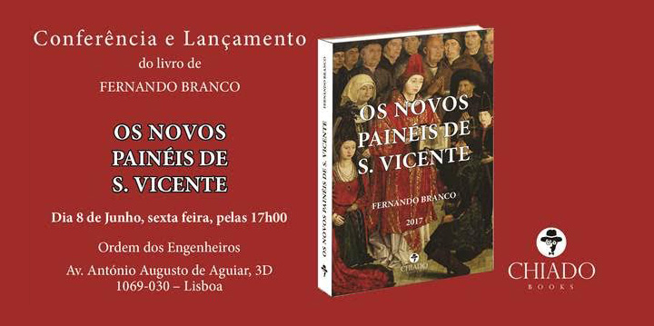 Conferência e Lançamento do livro de Fernando Branco "Novos Painéis de S. Vicente"