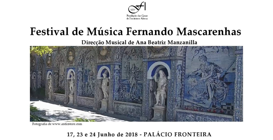 Festival de Música Fernando Mascarenhas | 23 e 24 de Junho 2018| Palácio Fronteira