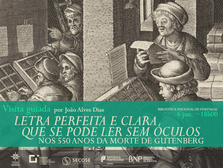 Visita guiada | Letra perfeita e clara que se pode ler sem óculos: 550 anos da morte de Gutenberg | Amanhã | 18h00 | BNP