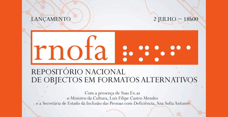 Lançamento | RNOFA: Repositório Nacional de Objetos em Formatos Alternativos | 2 jul. | 18h00 | BNP