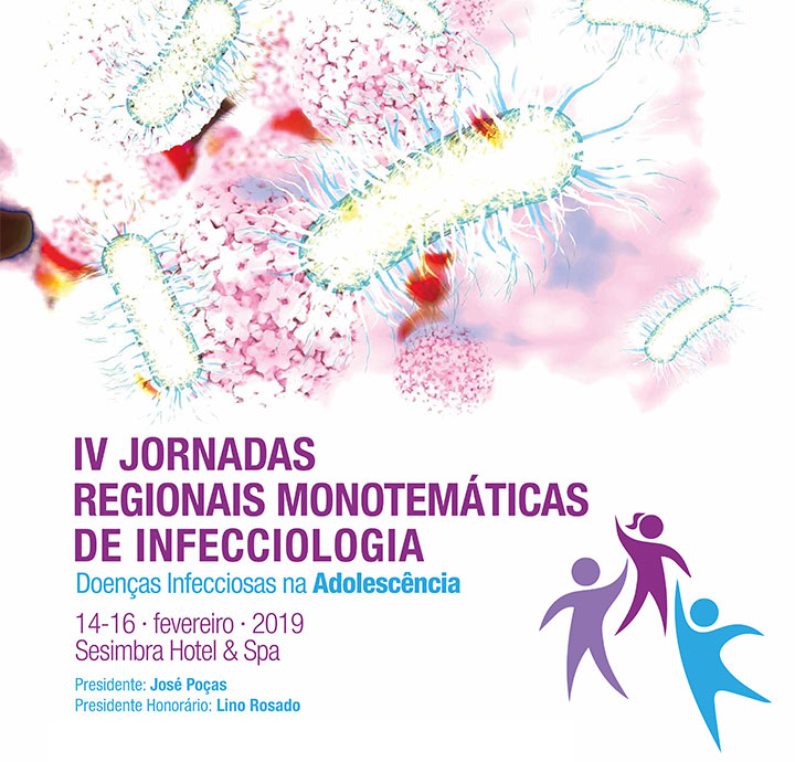 IV Jornadas Regionais Monotemáticas de Infecciologia: Doenças Infecciosas na Adolescência