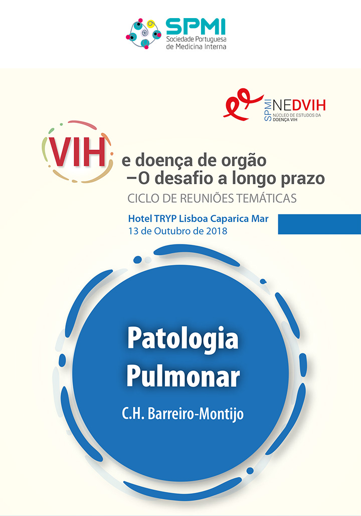 Ciclo de Reuniões Temáticas - VIH e doença de orgão - O desafio a longo prazo. Patologia Pulmonar