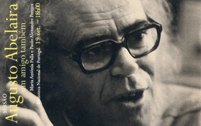 Sessão | Augusto Abelaira, um amigo também | 19 set. | 18h00 | BNP