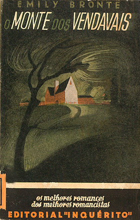 Emily Brontë – «O monte dos vendavais». 2.ª ed. Trad. de Fernando Macedo. Capa de Fred Kradolfer. Lisboa: Inquérito, 1941.