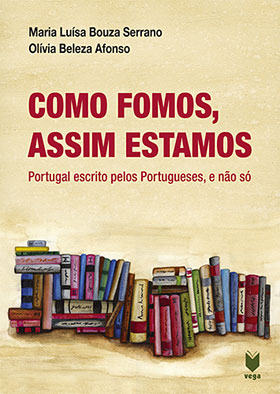 Lançamento | Como Fomos, Assim Estamos. Portugal escrito pelos Portugueses, e não só | 9 out. | 18h00 | BNP