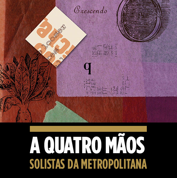 18 Novembro | A QUATRO MÃOS - SOLISTAS DA METROPOLITANA | Entrada gratuita