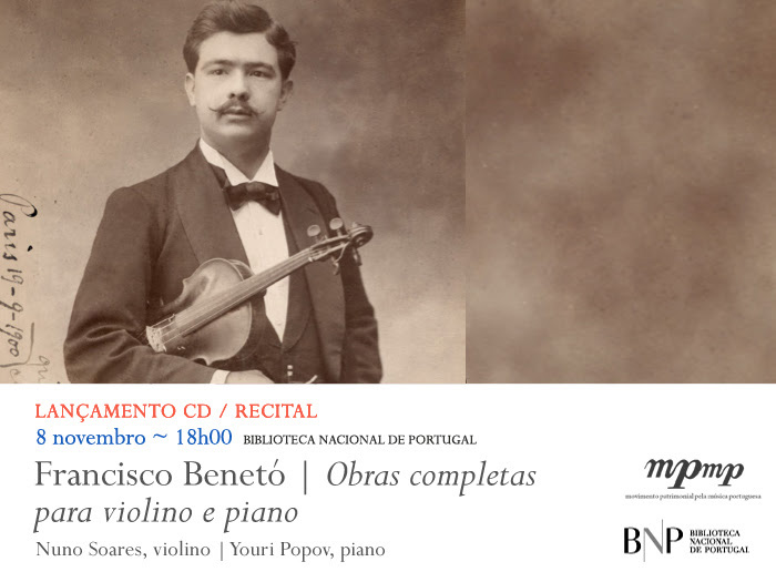 Lançamento CD / Recital | Francisco Benetó - Obras completas para violino e piano | 8 nov. | 18h00 | BNP