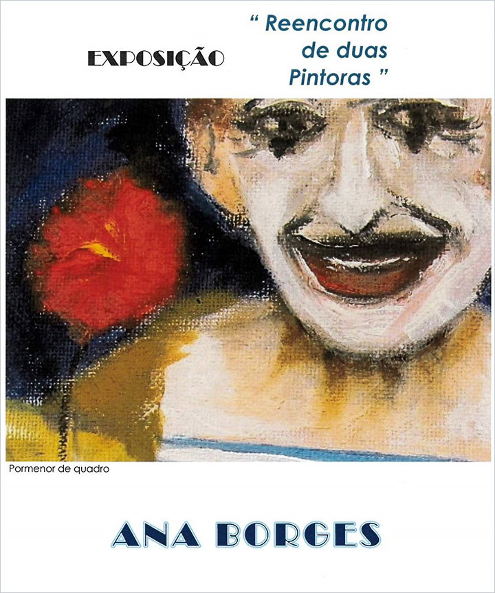 "REENCONTRO DE DUAS PINTORAS" - Ana Borges e Neusa Serôdio