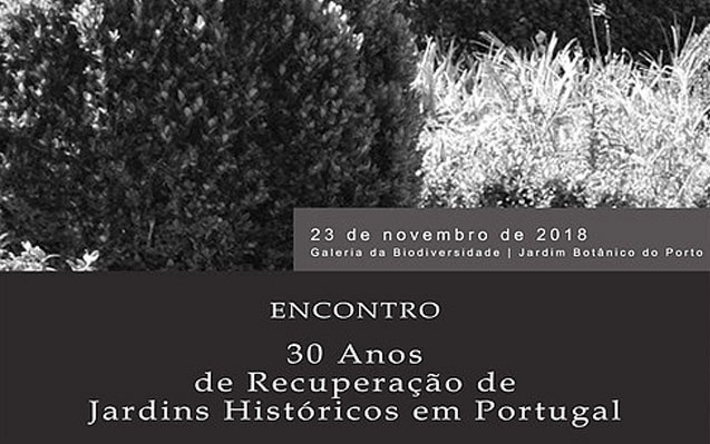 Encontro “30 Anos de Recuperação de Jardins Históricos em Portugal” – 23/11/2018