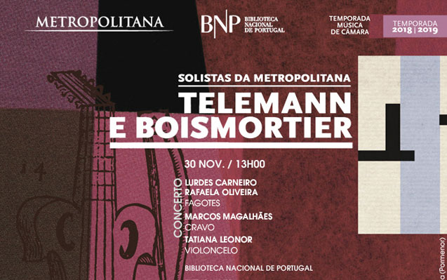 Concerto | Música na Biblioteca | Solistas da Orquestra Metropolitana de Lisboa | Telemann e Boismortier | 30 nov. | 13h00 | Entrada livre
