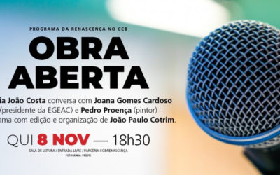 CCB/Renascença | OBRA ABERTA > programa sobre livros e literatura | 8 de novembro às 18h30 na Sala de Leitura // ENTRADA LIVRE