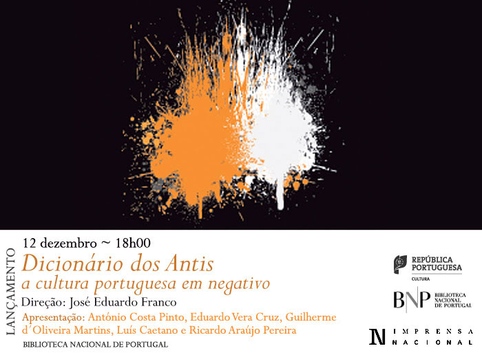 Lançamento | Dicionário dos Antis: a cultura portuguesa em negativo | 12 dez. | 18h00 | BNP