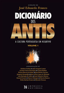 Lançamento | Dicionário dos Antis: a cultura portuguesa em negativo | 12 dez. | 18h00 | BNP