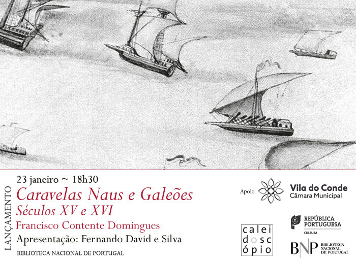 Lançamento | Caravelas Naus e Galeões. Séculos XV e XVI | 23 jan. | 18h30 | BNP