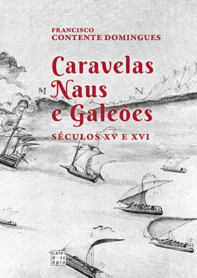 Lançamento | Caravelas Naus e Galeões. Séculos XV e XVI | 23 jan. | 18h30 | BNP