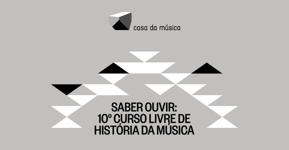 Saber Ouvir: 10º Curso Livre de História da Música