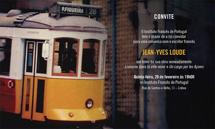 CONVITE | 28.02.19 | 19H00 | Encontro com o escritor Jean-Yves Loude | Instituto Francês de Portugal