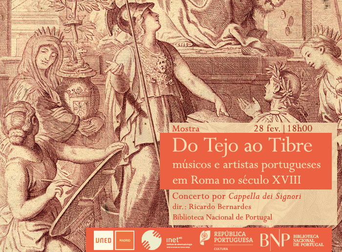 Mostra / Concerto | Do Tejo ao Tibre:músicos e artistas portugueses em Roma no século XVIII | 28 fev. | 18h00 | BNP