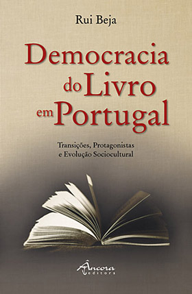 Democracia do Livro em Portugal. Transições, Protagonistas e Evolução Sociocultural