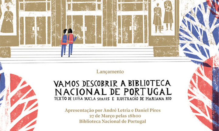 Lançamento | Vamos Descobrir a Biblioteca Nacional de Portugal | 27 mar. | 18h00 | BNP