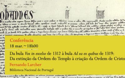 Conferência | Da extinção da Ordem do Templo à criação da Ordem de Cristo | 18 mar. | 18h00 | BNP