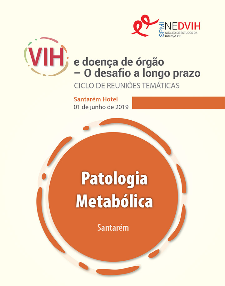 Ciclo de Reuniões Temáticas - VIH e doença de órgão – O desafio a longo prazo. Patologia Metabólica