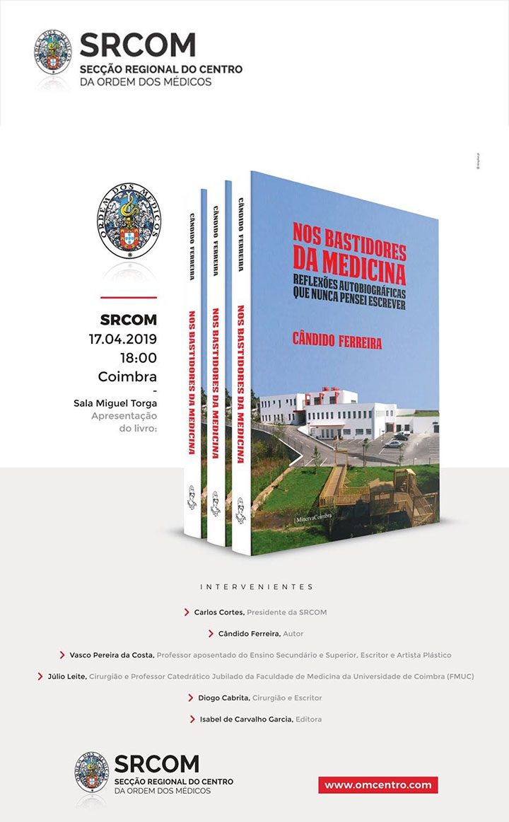 Apresentação do livro "Nos bastidores da Medicina - Reflexões autobiográficas que nunca pensei escrever" | 17 de Abril – quarta-feira| 18h00 | Sala Miguel Torga, sede da SRCOM (Coimbra)