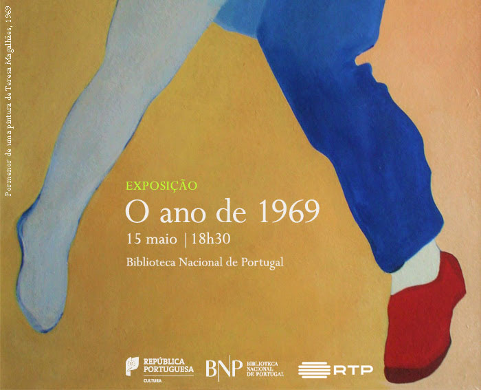 Exposição | O ano de 1969 | 15 maio | 18h30 | BNP