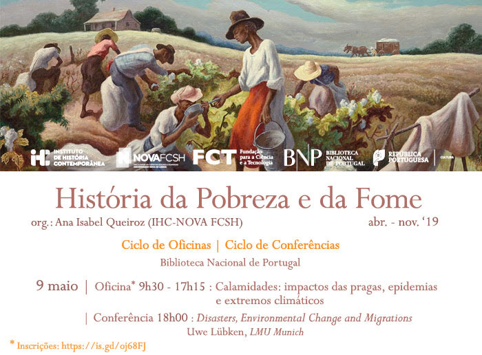 Ciclo de Oficinas / Conferências | História da Pobreza e da Fome | 9 maio | 9h30 / 18h00 | BNP