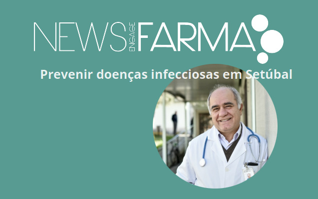 Artigo na NewsFarma “Prevenir doenças infecciosas em Setúbal”