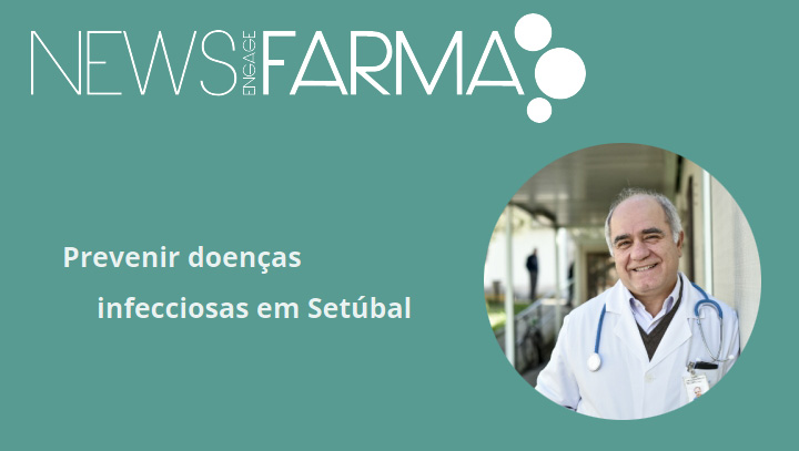 Artigo na NewsFarma "Prevenir doenças infecciosas em Setúbal"