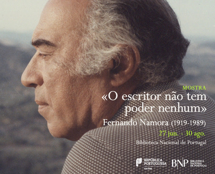 Mostra | «O escritor não tem poder nenhum». Fernando Namora (1919-1989) | 27 jun. - 30 ago. | BNP