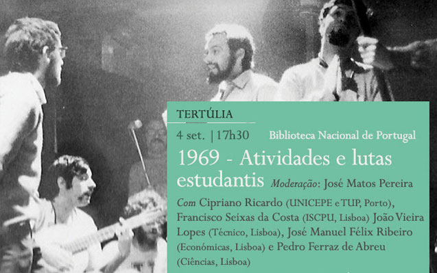 Tertúlia | 1969 – Atividades e lutas estudantis | 4 set. | 17h30 | BNP