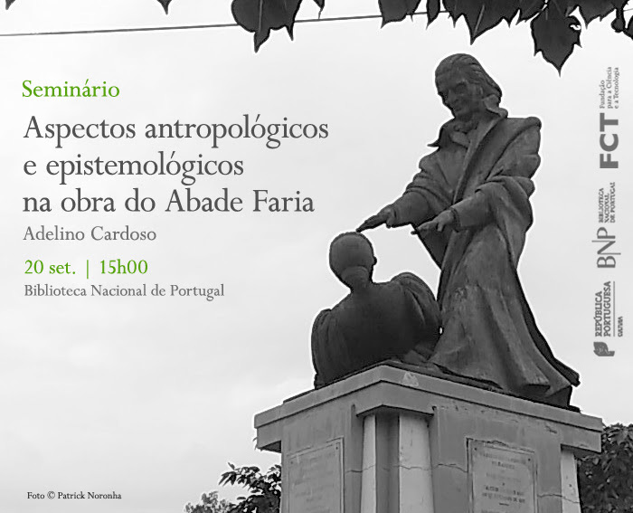 Seminário | Aspectos antropológicos e epistemológicos na obra do Abade Faria | 20 set. | 15h00 | BNP