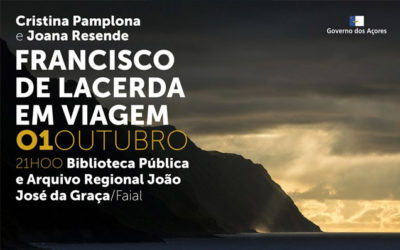 Francisco de Lacerda em Viagem | Temporada Artística 2019 | Faial