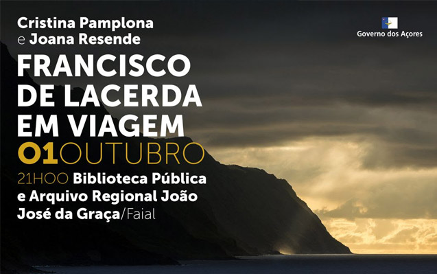 Francisco de Lacerda em Viagem | Temporada Artística 2019 | Faial