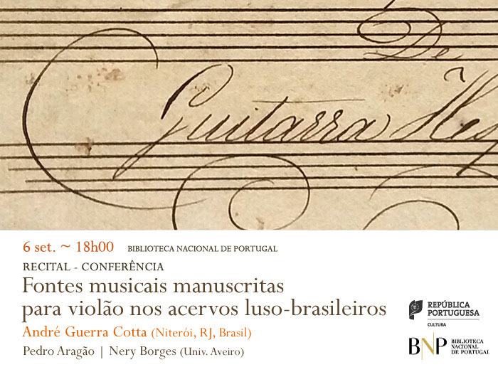 Recital-conferência | Fontes musicais manuscritas para violão nos acervos luso-brasileiros | 6 set. | 18h00 | BNP