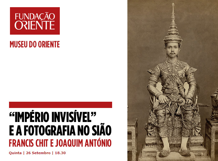 Exposição “Império Invisível” e a Fotografia no Sião - Francis Chit e Joaquim António