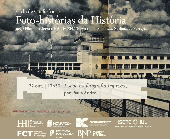 Ciclo de Conversas | Foto-histórias da História - Lisboa na fotografia impressa | 22 out. | 17h30 | BNP